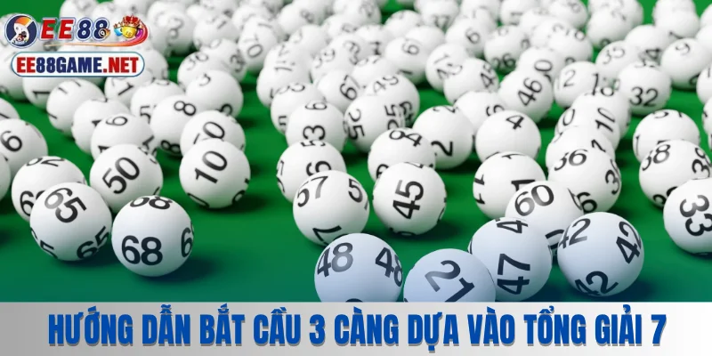 Hướng dẫn bắt cầu 3 càng dựa vào tổng giải 7