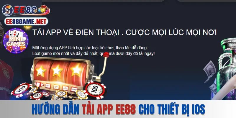 Hướng dẫn tải app EE88 cho thiết bị iOS